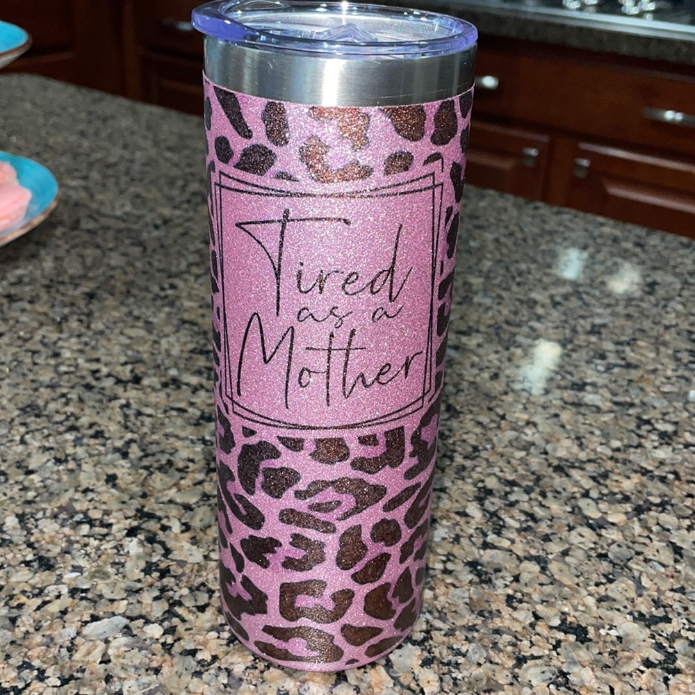 Hand Crafted - Tired as a Mother tumbler
